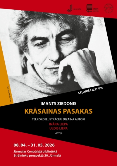Izstādes "Imants Ziedonis. Krāsainas pasakas" plakāts Jūrmalas Centrālajā bibliotēkā (08.04.–31.05.2026). Attēlā melnbalts Imanta Ziedoņa portrets uz sarkana un melna ģeometriska fona