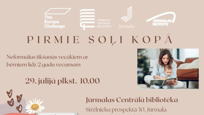 Pasākuma plakāts: "Pirmie soļi kopā" – neformāla tikšanās vecākiem ar bērniem līdz 2 gadu vecumam; tikšanās notiks 29. jūlijā plkst. 10.00 Jūrmalas Centrālajā bibliotēkā.