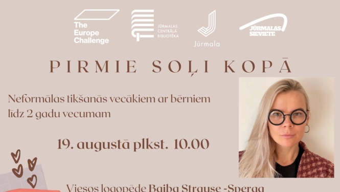 Afiša gaiši smilškrāsas tonī. Pirmie soļi kopā: Es un mans bērns lielajā valodu pasaulē” 19. augustā plkst. 10.00 Jūrmalas Centrālajā bibliotēkā ar logopēdi Baibu Strausu-Spergu