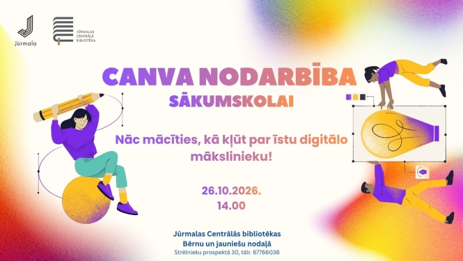 Pasākuma plakāts ar ilustrācijām par digitālo zīmēšanu un dizainu. Teksts: Canva nodarbība sākumskolai — "Nāc mācīties, kā kļūt par īstu digitālo mākslinieku!". Norises laiks un vieta: 26.10.2026. plkst. 14.00, Jūrmalas Centrālās bibliotēkas Bērnu un jauniešu nodaļā, Strēlnieku prospektā 30. Augšpusē Jūrmalas un Jūrmalas Centrālās bibliotēkas logotipi.