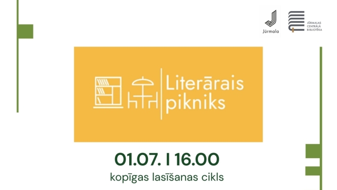 Pasākuma afiša: "Literārais pikniks" – kopīgas lasīšanas cikls, kas notiks 1. jūlijā plkst. 16.00 Jūrmalas Centrālās bibliotēkas pagalmā, Strēlnieku prospektā 30