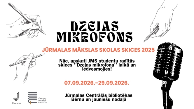 Izstādes plakāts — „Dzejas mikrofons: Jūrmalas Mākslas skolas skices 2025” no 07.09.2026. līdz 29.09.2026. Jūrmalas Centrālās bibliotēkas Bērnu un jauniešu nodaļā.