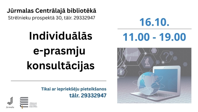 Informatīvs plakāts — individuālās e-prasmju konsultācijas 16. oktobrī no plkst. 11.00 līdz 19.00 Jūrmalas Centrālajā bibliotēkā ar iepriekšēju pieteikšanos