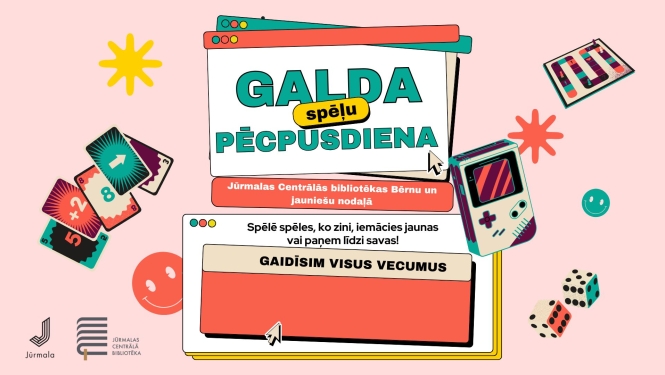 Afiša rozā fonā ar datorlogu grafiku un spēļu elementiem, kas aicina uz 'Galda spēļu pēcpusdienu' Jūrmalas Centrālās bibliotēkas Bērnu un jauniešu nodaļā. Teksts: 'Spēlē spēles, ko zini, iemācies jaunas vai paņem līdzi savas! Gaidīsim visus vecumus.' Apakšā Jūrmalas un bibliotēkas logotips