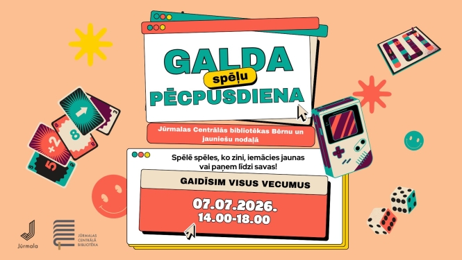 Pasākuma plakāts: "Galda spēļu pēcpusdiena" Jūrmalas Centrālās bibliotēkas Bērnu un jauniešu nodaļā, kas notiks 2026. gada 7. jūlijā no plkst. 14.00 līdz 18.00.