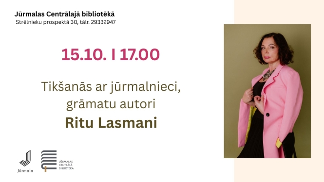 Pasākuma afiša: Tikšanās ar jūrmalnieci, grāmatu autori Ritu Lasmani Jūrmalas Centrālajā bibliotēkā 15. oktobrī plkst. 17.00.