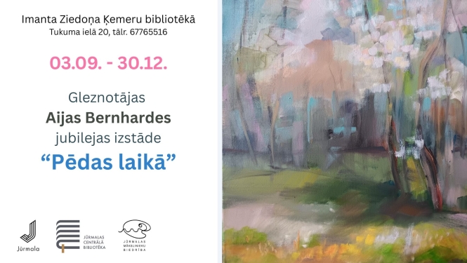 Izstādes afiša: Gleznotājas Aijas Bernhardes jubilejas izstāde “Pēdas laikā” Imanta Ziedoņa Ķemeru bibliotēkā no 3. septembra līdz 30. decembrim