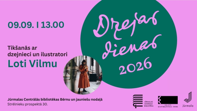 Pasākuma „Dzejas dienas 2026” plakāts — tikšanās ar dzejnieci un ilustratori Loti Vilmu 9. septembrī plkst. 13.00 Jūrmalas Centrālās bibliotēkas Bērnu un jauniešu nodaļā.