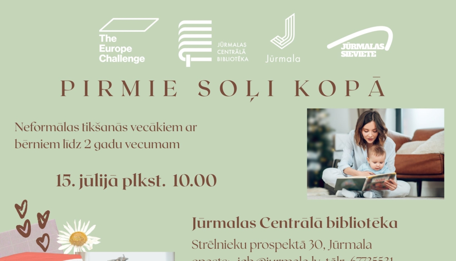 Pasākuma plakāts: "Pirmie soļi kopā" – neformāla tikšanās vecākiem ar bērniem līdz 2 gadu vecumam; tikšanās notiks 15. jūlijā plkst. 10.00 Jūrmalas Centrālajā bibliotēkā.