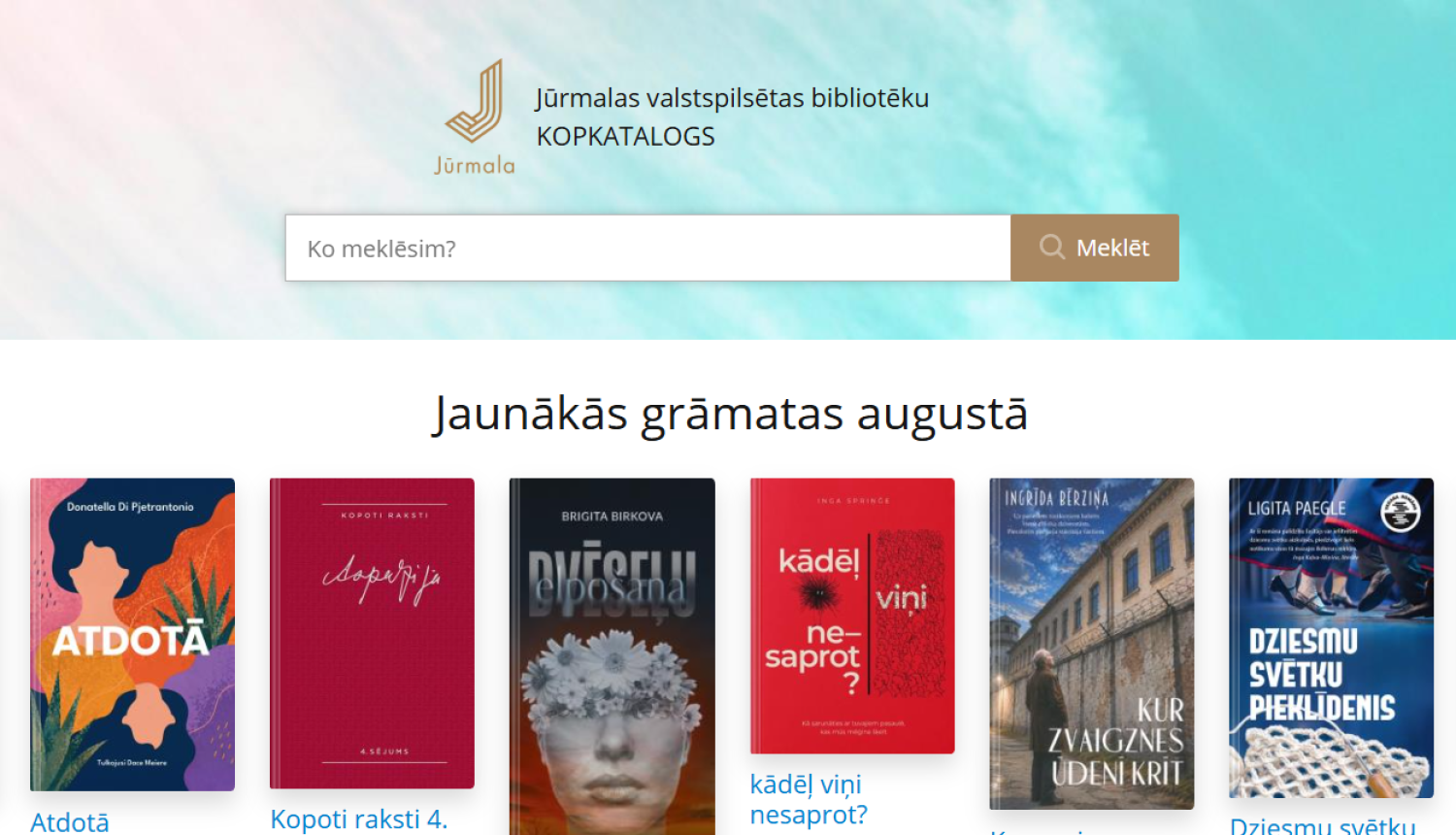 Jūrmalas valstspilsētas bibliotēku kopkataloga mājaslapas saskarne ar meklēšanas joslu un sadaļu „Jaunākās grāmatas augustā”.