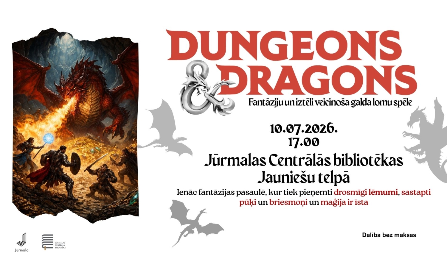 Pasākuma plakāts: "Dungeons & Dragons" galda lomu spēle, kas notiks 2026. gada 10. jūlijā plkst. 17.00 Jūrmalas Centrālās bibliotēkas Jauniešu telpā; dalība bez maksas.