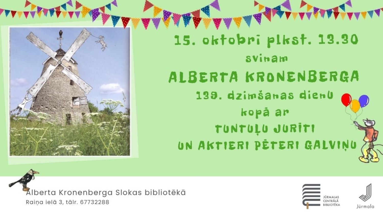 Pasākuma afiša: Alberta Kronenberga 139. dzimšanas dienas svinības kopā ar Tuntuļu Juri un aktieri Pēteri Galviņu Alberta Kronenberga Slokas bibliotēkā 15. oktobrī plkst. 13.30.