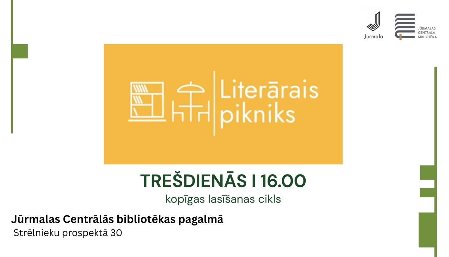 Pasākuma afiša: "Literārais pikniks" – kopīgas lasīšanas cikls, kas notiek trešdienās plkst. 16.00 Jūrmalas Centrālās bibliotēkas pagalmā, Strēlnieku prospektā 30