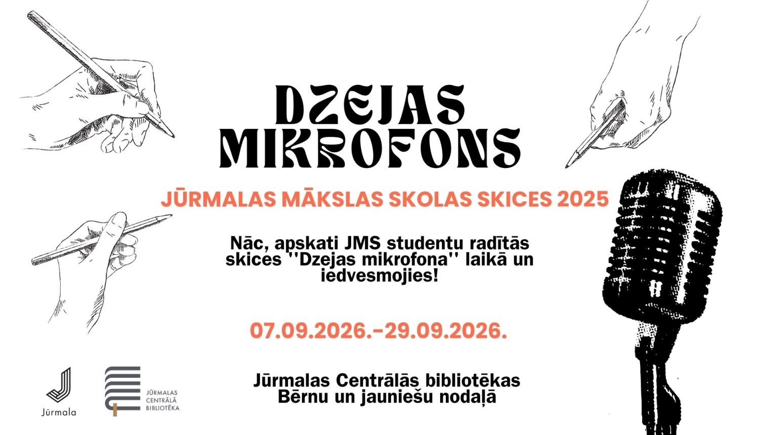 Izstādes plakāts — „Dzejas mikrofons: Jūrmalas Mākslas skolas skices 2025” no 07.09.2026. līdz 29.09.2026. Jūrmalas Centrālās bibliotēkas Bērnu un jauniešu nodaļā.