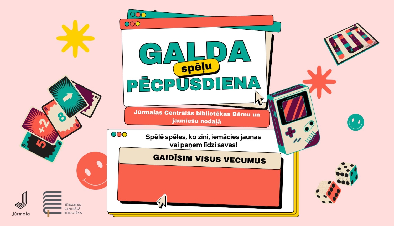 Afiša rozā fonā ar datorlogu grafiku un spēļu elementiem, kas aicina uz 'Galda spēļu pēcpusdienu' Jūrmalas Centrālās bibliotēkas Bērnu un jauniešu nodaļā. Teksts: 'Spēlē spēles, ko zini, iemācies jaunas vai paņem līdzi savas! Gaidīsim visus vecumus.' Apakšā Jūrmalas un bibliotēkas logotips
