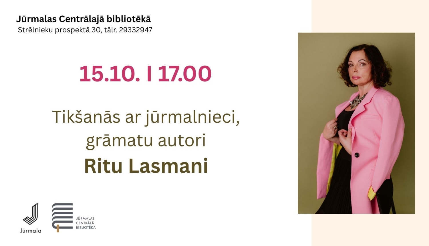 Pasākuma afiša: Tikšanās ar jūrmalnieci, grāmatu autori Ritu Lasmani Jūrmalas Centrālajā bibliotēkā 15. oktobrī plkst. 17.00.