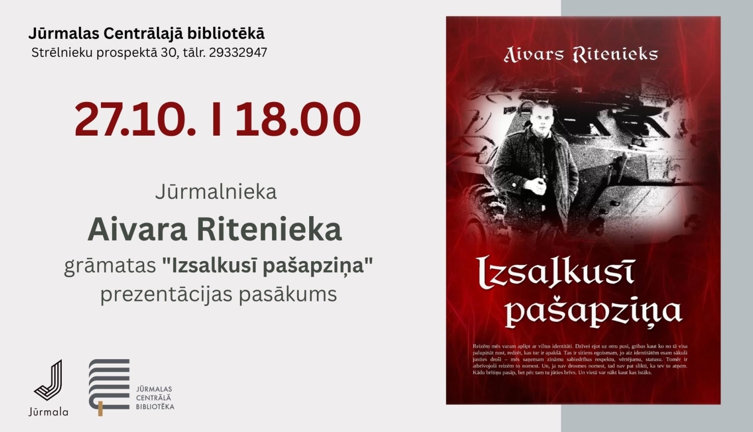 Pasākuma plakāts ar Aivara Ritenieka grāmatas "Izsalkusī pašapziņa" vāka attēlu. Informācija par grāmatas prezentāciju: 27.10. plkst. 18.00 Jūrmalas Centrālajā bibliotēkā, Strēlnieku prospektā 30. Apakšā Jūrmalas pilsētas un Jūrmalas Centrālās bibliotēkas logotipi.