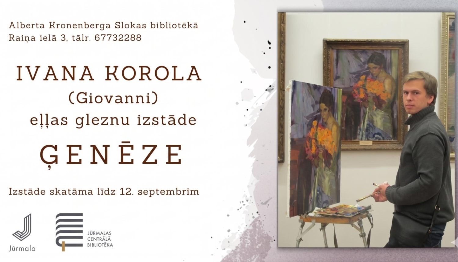 gleznotāja Ivana Korola eļļas gleznu izstādes „ĢENĒZE” plakāts. Tajā norādīts, ka izstāde apskatāma Alberta Kronenberga Slokas bibliotēkā, Raiņa ielā 3, līdz 12. septembrim.