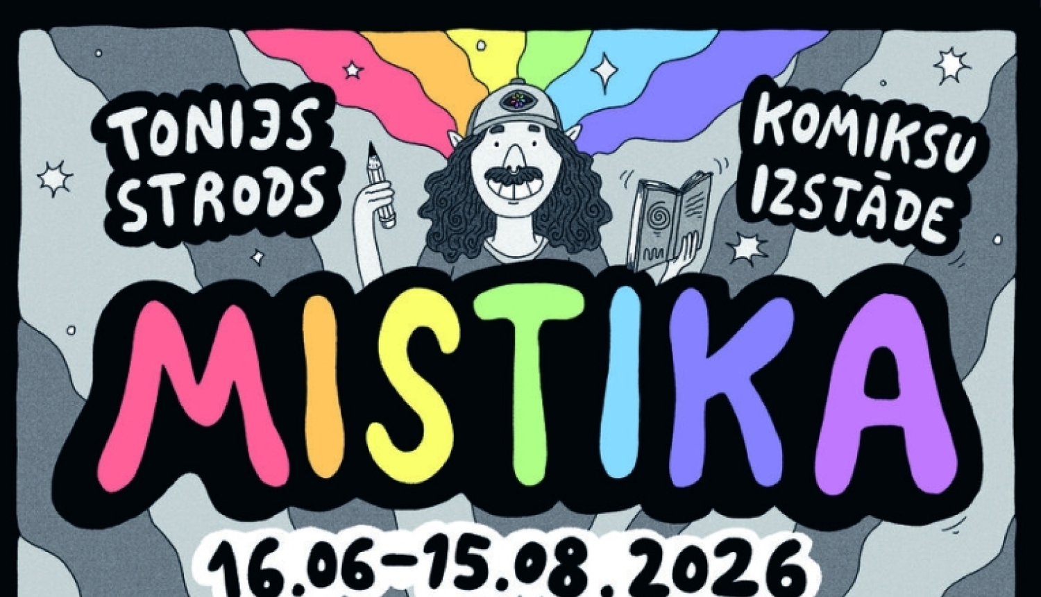 Plakāts Tonija Stroda komiksu izstādei "Mistika", kas norisinās Jūrmalas Centrālās bibliotēkas Bērnu un jauniešu nodaļā no 16.06. līdz 15.08.2026.