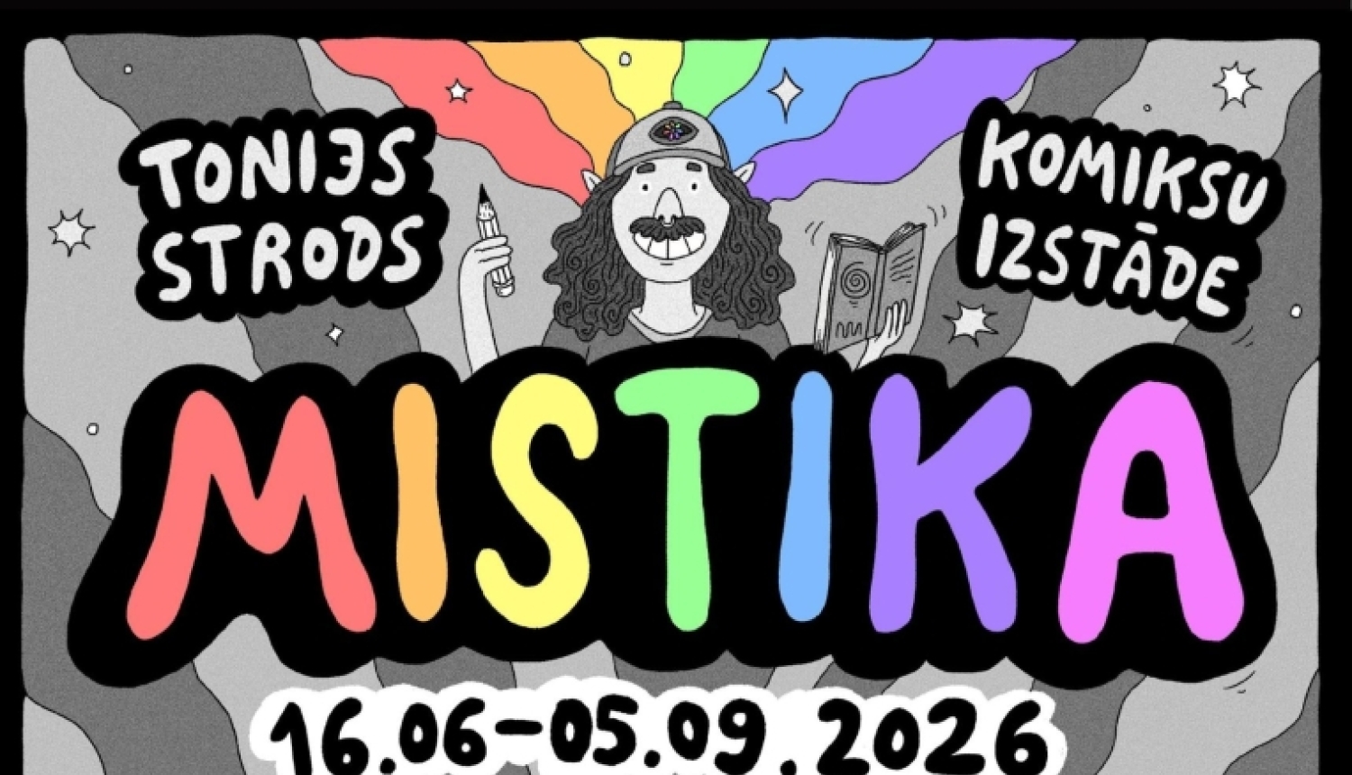 Plakāts Tonija Stroda komiksu izstādei "Mistika", kas norisinās Jūrmalas Centrālās bibliotēkas Bērnu un jauniešu nodaļā no 16.06. līdz 05.09.2026.