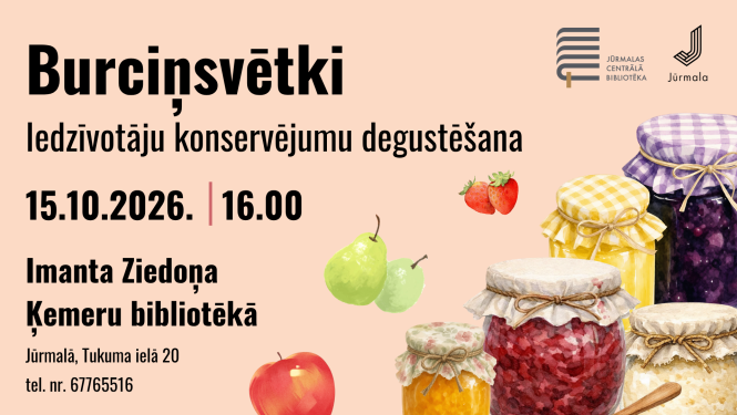 Pasākuma afiša: „Burciņsvētki — Iedzīvotāju konservējumu degustēšana” Imanta Ziedoņa Ķemeru bibliotēkā 2026. gada 15. oktobrī plkst. 16.00.